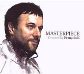 Francois K-Masterpiece