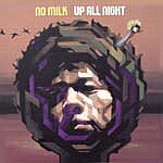 No Milk-Up All Night