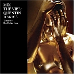 Quentin Harris-Mix The Vibe Timeless Re-Collection