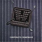 Hystereo-Corporate Crimewave