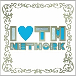 Kei Kohara+Life-I LOVE TM NETWORK