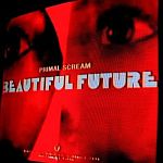 Primal Scream-Beautiful Future