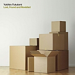 Yukihiro Fukutomi-Lost,Found And Revisited