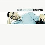 Fuse Presents Deetron