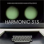 Harmonic 313-When Machines Exceed Human Intelligence