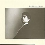 Yukihiro Takahashi-Once A Fool