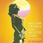 DJ Yogurt-Mellow Groove For Mellow Mind
