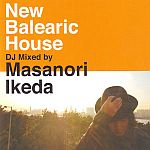 New Balearic House DJ Mixed By Masanori Ikeda