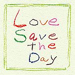 Calm-Love Save The Day
