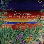 Mental Remedy - The Sun The Moon Our Souls (A Cosmic Ritual)