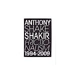 Anthony Shake Shakir - Frictionalism 1994-2009