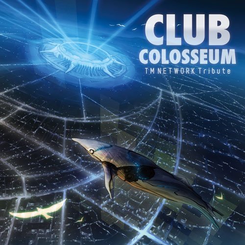 TM NETWORK Tribute CLUB COLOSSEUM