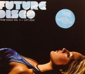 Future Disco Vol.3 City Heat