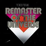 Todd Terje - Remaster Of The Universe