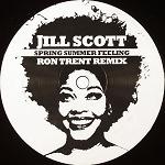 Jill Scott - Spring Summer Feeling (Ron Trent Remix)