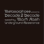 Metamorphose Presents Decade 2 Decade Mixed By Mark Flash