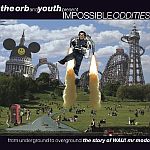 The Orb and Youth presents Impossible Oddities