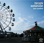 Hiroshi Watanabe - Sync Positive