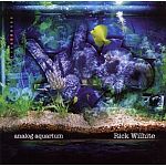 Rick Wilhite - Analog Aquarium