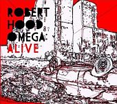 Robert Hood - Omega Alive