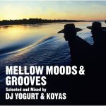 DJ Yogurt & Koyas - Mellow Moods & Grooves