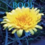 Boof - Shhh Dandelions At Play