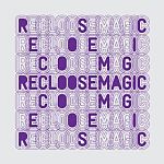 Recloose - Magic