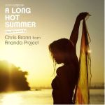A Long Hot Summer Mixed By Chris Brann From Ananda Project