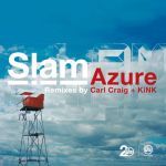 Slam - Azure Remixes (Carl Craig & KiNK)