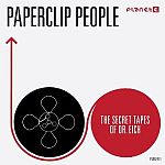 Paperclip People - The Secret Tapes Of Dr. Eich