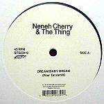 Neneh Cherry & The Thing - Dream Baby Dream / Cashback