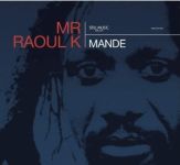 Mr Raoul K - Mande