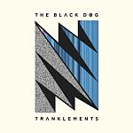 The Black Dog - Tranklements