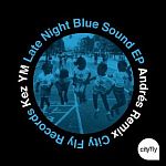 Kez YM - Late Night Blue Sound