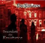 Los Hermanos - Descendants Of The Resistance
