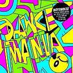 Boysnoize Presents Dance Mania
