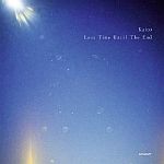 Kaito - Less Time Until The End