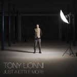 Tony Lionni - Just A Little More