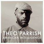 Theo Parrish - American Intelligence