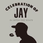 DJ Mitsu The Beats - Celebration Of Jay