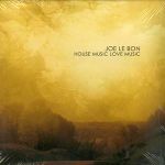 Joe Le Bon - House Music Love Music