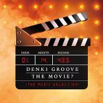 Denki Groove - The Movie?