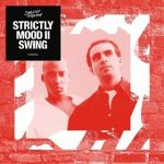 Mood II Swing - Strictly Mood II Swing