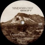 Trinidadian Deep - Native EP V