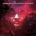 Randolph - In The Company Of Others