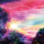 Good Mellows For Beautiful Lights