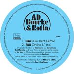 AD Bourke & ROTLA - RAW (includes Ron Trent Remix)