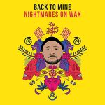 Nightmares On Wax - Back To Mine
