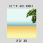Rudys Midnight Machine - La Cadenza