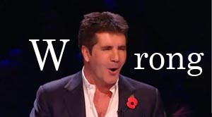 Wrong[Simon Cowell]
